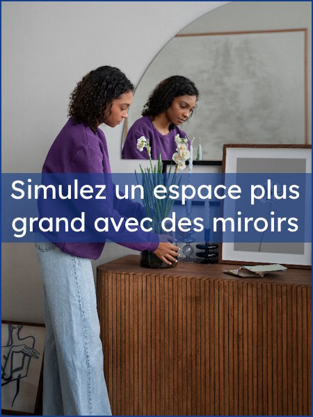 impression de grandeur miroirs