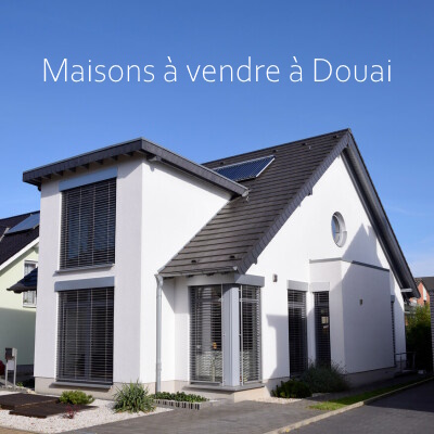 maisons à vendre Douai