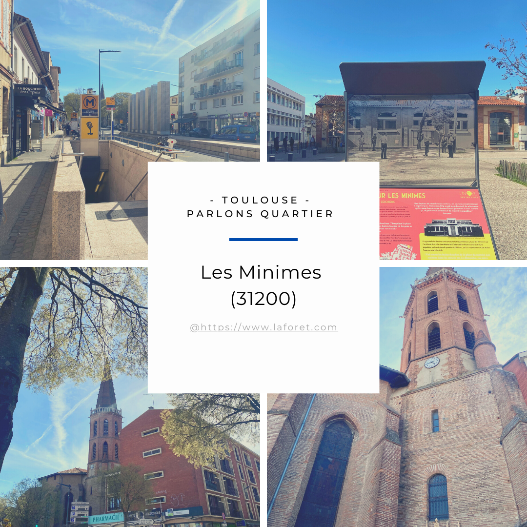 Parlons quartier : LES MINIMES - Actualités | Laforêt Toulouse ⇔ ...